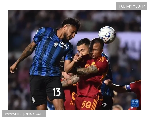 亚特兰大1-0力克罗马，斯卡尔维尼制胜球助球队攀升